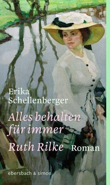 Erika Schellenberger - Alles behalten für immer. Ruth Rilke: Roman - Preis vom 06.10.2026 07:26:00 h