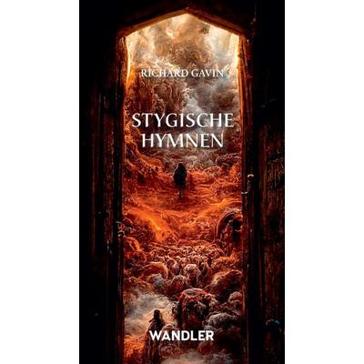 Stygische Hymnen, Taschenbuch von Richard Gavin,Michael Siefener, Wandler Verlag, 978-3-948825-34-8