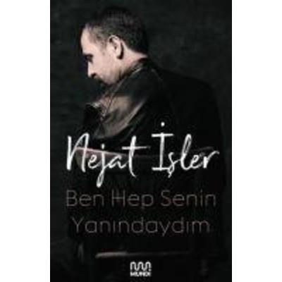 Ben Hep Senin Yanindaydim, Taschenbuch von Nejat Isler, Mundi, 978-975-07-4051-0
