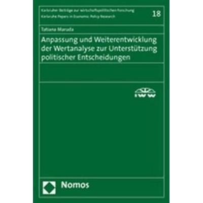 Anpassung und Weiterentwicklung der Wertanalyse zur Unterstützung politischer Entscheidungen, Taschenbuch von Tatiana Maruda, Nomos, 978-3-8329-1478-3