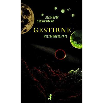 Gestirne, Gebundene Ausgabe von Alexander Schnickmann, Matthes & Seitz, 978-3-7518-1078-4