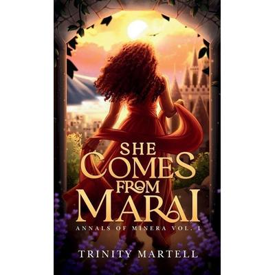 She Comes From Marai, Gebundene Ausgabe von Trinity Martell, Hope*books