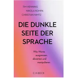 Die dunkle Seite der Sprache, Sachbücher von Tim Henning, Christian Nimtz, Nikola Anna Kompa