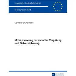 Mitbestimmung bei variabler Vergütung und Zielvereinbarung, Fachbücher von Cornelia Grundmann