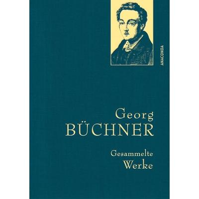 Georg Büchner, Gesammelte Werke, Gebundene Ausgabe von Georg Büchner, Anaconda, 978-3-7306-1346-7