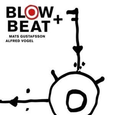 Blow+Beat - Mats Gustafsson,Alfred Vogel, CD