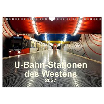 U-Bahn-Stationen des Westens (Wandkalender 2027 DIN A4 quer), CALVENDO Monatskalender