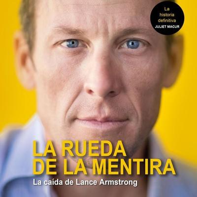 La rueda de la mentira. La caída de Lance Amstrong - Juliet Macur, Audio, 9789152112243