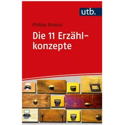 Die 11 Erzählkonzepte, Fachbücher von Philipp Knauss