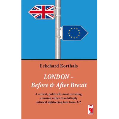 London – Before & After Brexit, Paperback von Eckehard Korthals, Frieling & Huffmann, 978-3-8280-3436-5