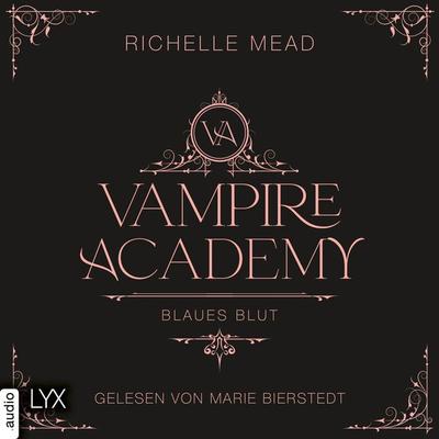 Blaues Blut - Vampire Academy, Teil 2 - Richelle Mead, Audio, 9783966354158