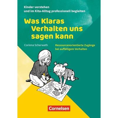 Was Klaras Verhalten uns sagen kann, Taschenbuch von Corinna Scherwath, Cornelsen bei Verlag an der Ruhr GmbH, 978-3-8346-5198-3