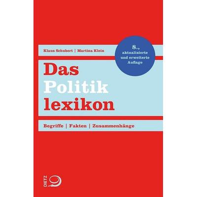 Das Politiklexikon, Taschenbuch von Klaus Schubert,Martina Klein, Verlag J.H.W. Dietz Nachf. GmbH, 978-3-8012-0600-0