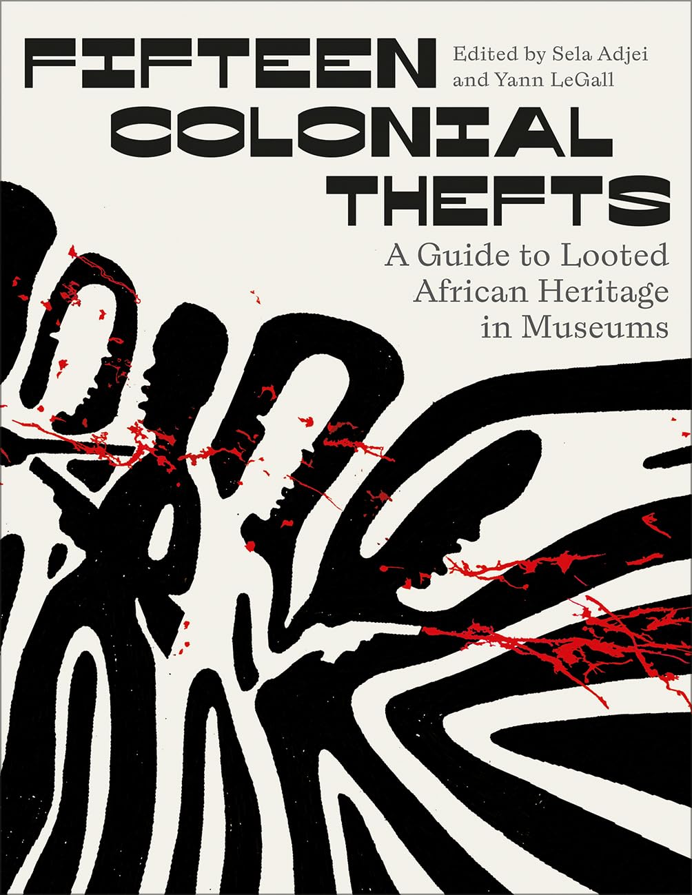 Fifteen Colonial Thefts: A Guide to Looted African Heritage in Museums - Preis vom 09.10.2026 07:28:09 h