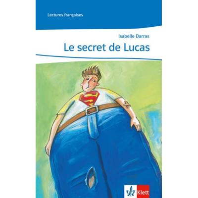 Le secret de Lucas, Taschenbuch von Isabelle Darras, Klett Schulbuchverlag, 978-3-12-591853-5