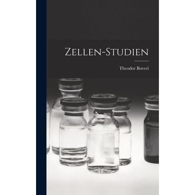 Zellen-Studien, Gebundene Ausgabe von Theodor Boveri, Legare Street Press, 978-1-01-830046-7