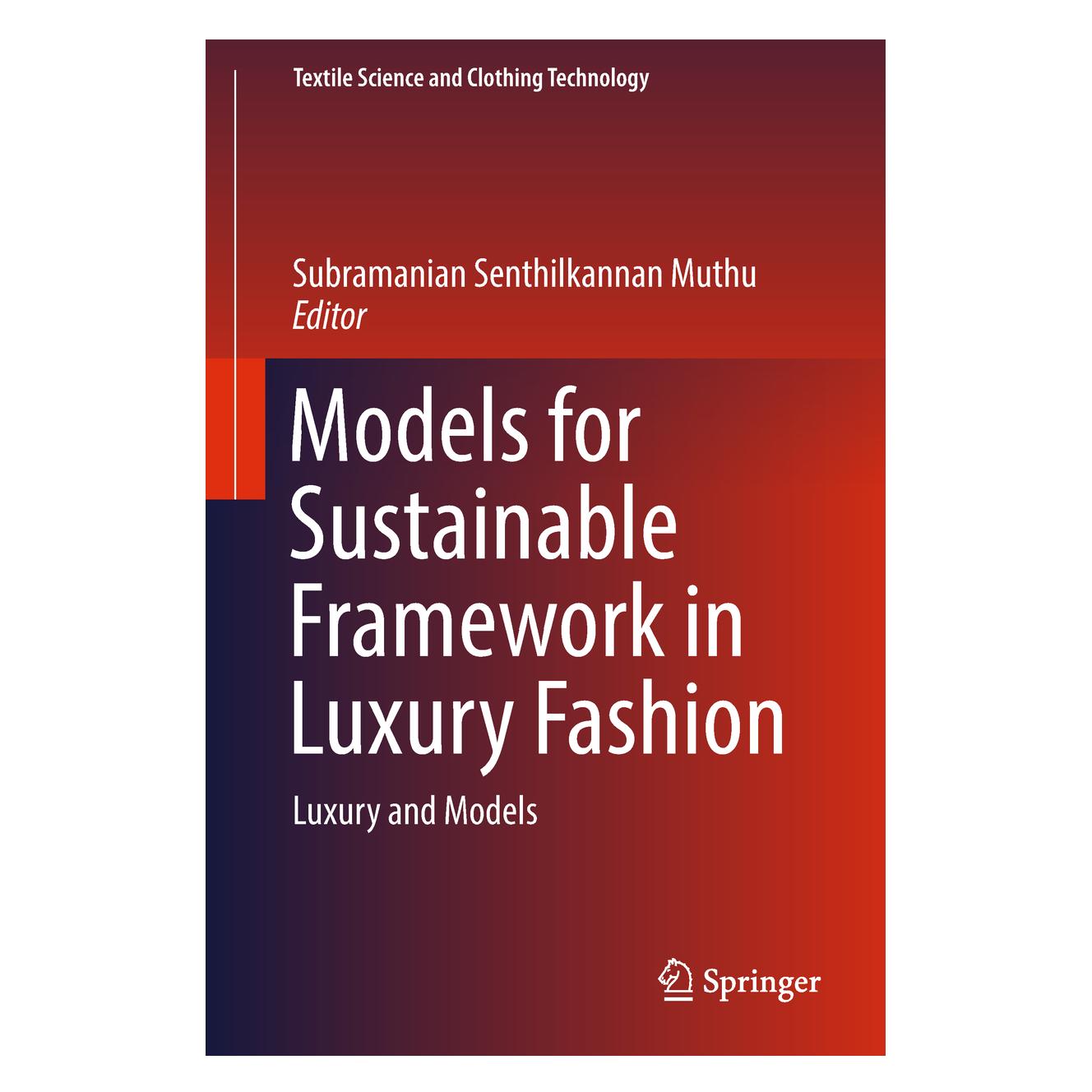 Springer Models for Sustainable Framework in Luxury Fashion (Englisch, Hardcover, Subramanian Senthilkannan Muthu) (9789811082849)