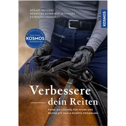 Verbessere dein Reiten, Ratgeber von Schreiber-Jetzinger, Katrin Eschenhorst, Eckart Meyners