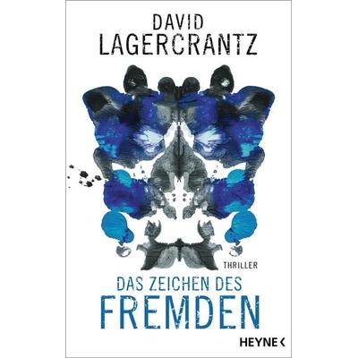 Das Zeichen des Fremden, Gebundene Ausgabe von David Lagercrantz, Heyne, 978-3-453-27331-3