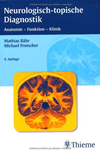 Mathias Bähr - Neurologisch-topische Diagnostik: Anatomie - Funktion - Klinik - Preis vom 30.09.2026 09:01:18 h