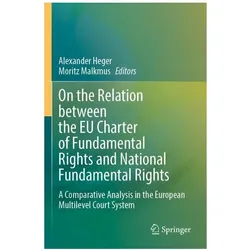 On the Relation between the EU Charter, Fachbücher von Moritz Malkmus, Alexander Heger