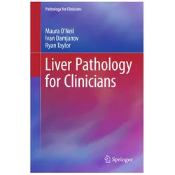 Liver Pathology for Clinicians, Fachbücher von Maura O'Neil, Ivan Damjanov, Ryan M Taylor