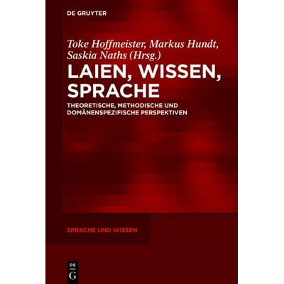 Laien, Wissen, Sprache, Gebundene Ausgabe von , De Gruyter, 978-3-11-073721-9