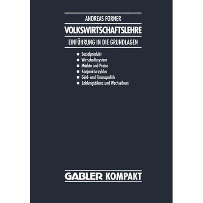 Volkswirtschaftslehre, Taschenbuch von Andreas Forner, Betriebswirtschaftlicher Verlag Gabler, 978-3-409-16010-0