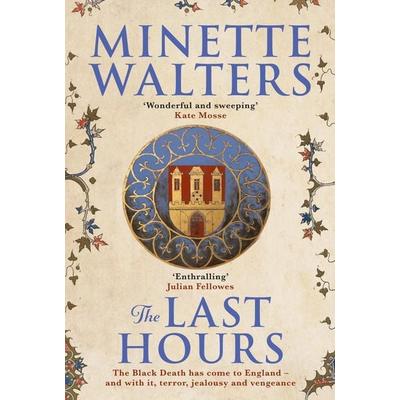 The Last Hours, Taschenbuch von Minette Walters, Atlantic Books, 978-1-76063-214-4