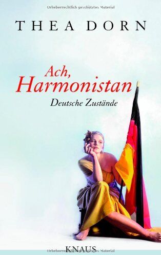 Thea Dorn - Ach, Harmonistan: Deutsche Zustände - Preis vom 09.10.2026 07:28:09 h