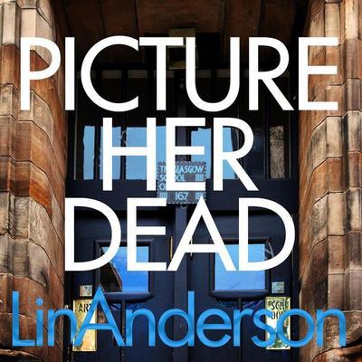 Picture Her Dead - Lin Anderson, Audio, 9781529024883