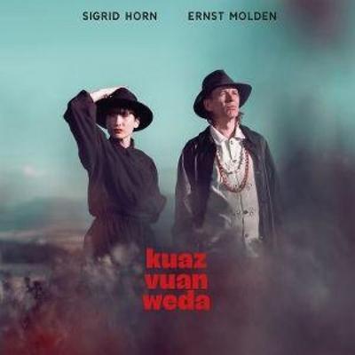 Kuaz Vuan Weda - Ernst Molden & Sigrid Horn, CD