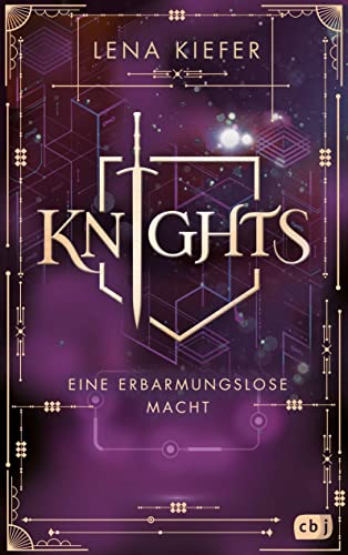 Lena Kiefer - KNIGHTS - Eine erbarmungslose Macht: Das Finale der packenden Urban-Fantasy-Trilogie (Die KNIGHTS-Reihe, Band 3) - Preis vom 09.10.2026 07:28:09 h