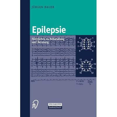 Epilepsie, Taschenbuch von Jürgen Bauer, Steinkopff, 978-3-7985-1357-0