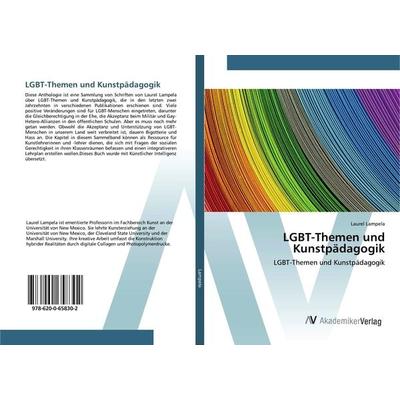 LGBT-Themen und Kunstpädagogik, Taschenbuch von Laurel Lampela, AV Akademikerverlag, 978-620-0-65830-2