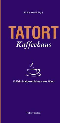 Amaryllis Sommerer - Tatort Kaffeehaus: 13 Kriminalgeschichten aus Wien - Preis vom 19.10.2026 19:33:35 h