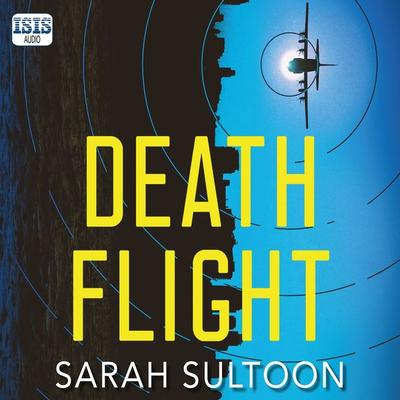 Death Flight - Sarah Sultoon, Audio, 9781399173261