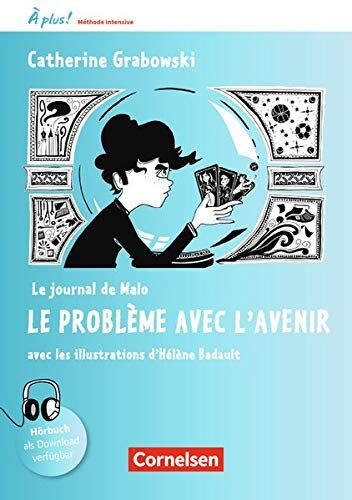 Catherine Mann-Grabowski - À plus ! - Méthode intensive - Nouvelle édition: Band 2 - Le journal de Malo / Le problème avec l'avenir: Lektüre - Preis vom 17.10.2026 19:25:27 h
