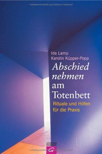 Ida Lamp - Abschied nehmen am Totenbett: Rituale und Hilfen für die Praxis: Hilfen und Rituale für die Praxis - Preis vom 09.10.2026 07:28:09 h
