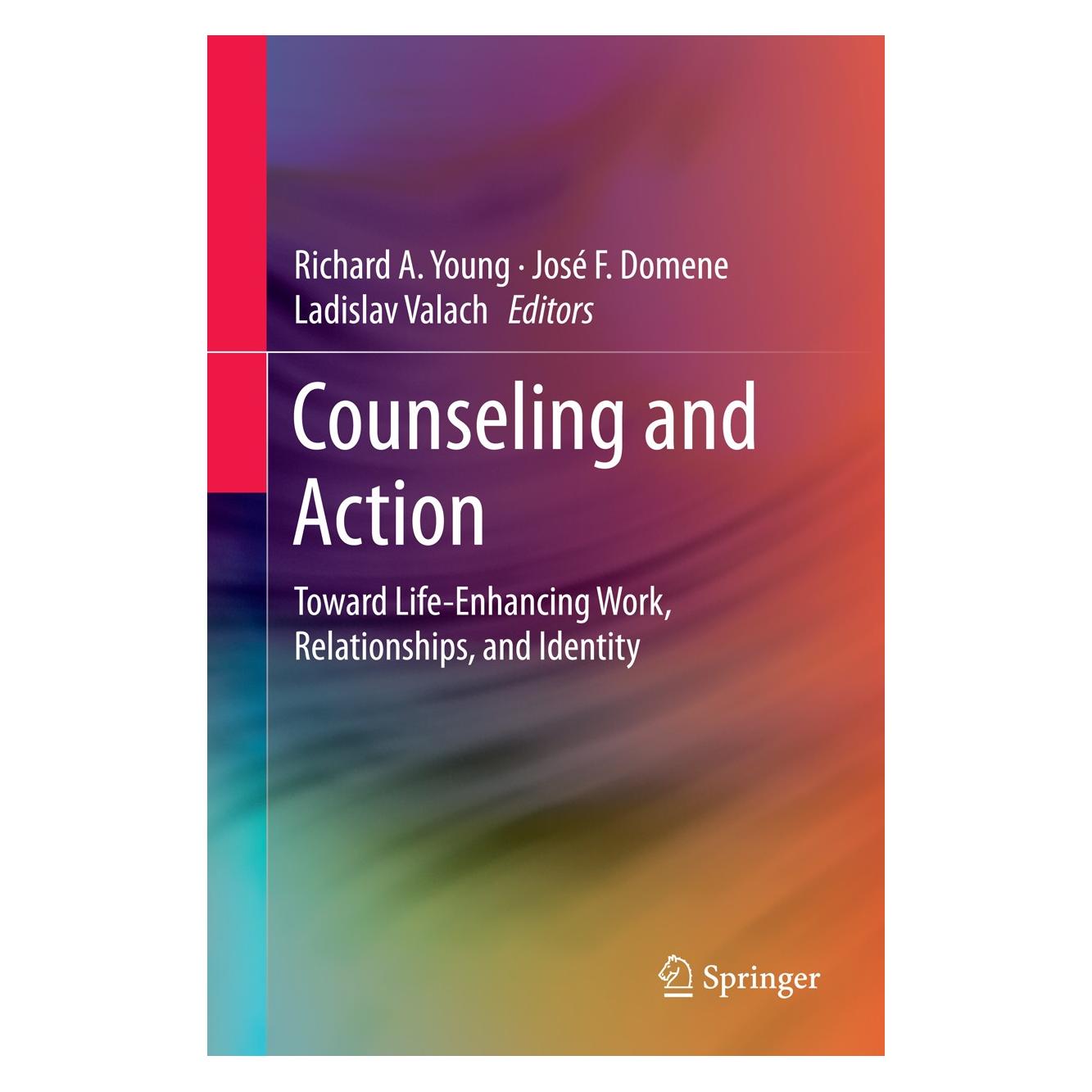 Springer Counseling and Action (Englisch, Hardcover, José F. Domene, Ladislav Valach, Richard A. Young) (9781493907724)