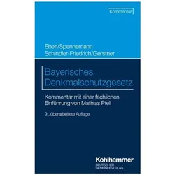 Bayerisches Denkmalschutzgesetz, Fachbücher von Wolfgang Eberl, Mathias Pfeil, Maximilian Fritsch, Jörg Spennemann, Jörg Schindler-Friedrich, Fabian, Pfeil, Mathias, Jörg, Maximilian, Fritsch, Dieter J. Martin, Gerstner, Spennemann, Schindler-Friedrich, Fabian u a Gerstner