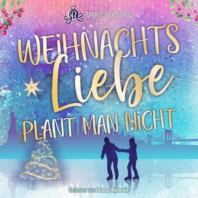 Weihnachtsliebe plant man nicht - Marit Bernson, Audio, 4066004782881