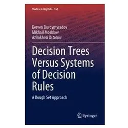 Decision Trees Versus Systems of Decision Rules, Fachbücher von Azimkhon Ostonov, Kerven Durdymyradov, Mikhail Moshkov