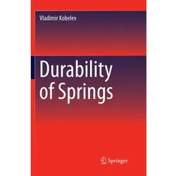 Durability of Springs, Fachbücher von Vladimir Kobelev