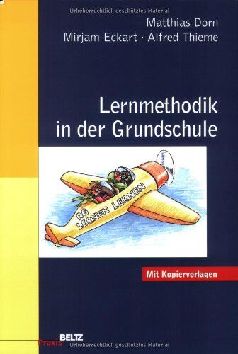 Matthias Dorn - Lernmethodik in der Grundschule (Beltz Praxis) - Preis vom 04.10.2026 03:51:26 h