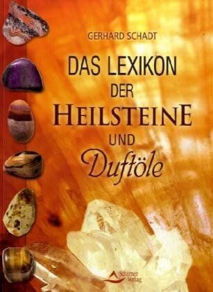Gerhard Schadt - Das große Lexikon der Heilsteine und Duftöle - Preis vom 10.10.2026 11:48:34 h