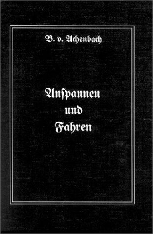 Achenbach, Benno von - Anspannen und Fahren - Preis vom 11.10.2026 15:43:13 h