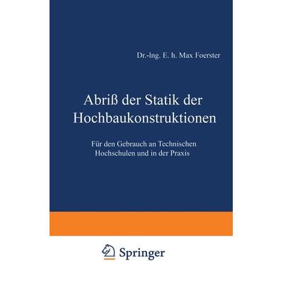 Abriß der Statik der Hochbaukonstruktionen, Taschenbuch von Max Foerster, Springer Berlin, 978-3-642-51945-1