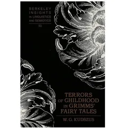 Terrors of Childhood in Grimms' Fairy Tales, Fachbücher von Winfried G. Kudszus, Irmengard Rauch