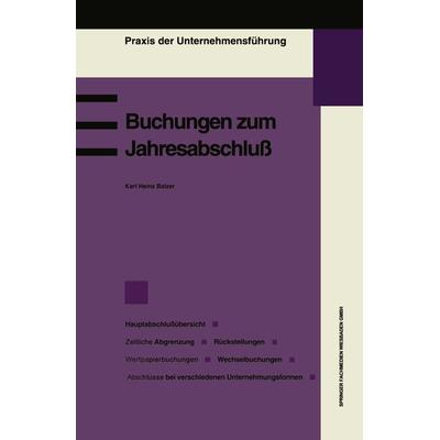 Buchungen zum Jahresabschluß, Taschenbuch von Karlheinz Balzer, Betriebswirtschaftlicher Verlag Gabler, 978-3-409-13520-7